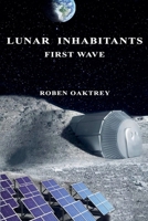 Lunar Inhabitants: First Wave B0FRX3NTXW Book Cover