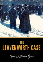 The Leavenworth Case 1975982509 Book Cover