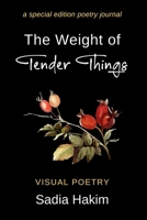 The Weight of Tender Things: A Special Edition Poetry Journal 6279472507 Book Cover