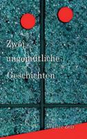 Zwei ungemütliche Geschichten 3746974968 Book Cover