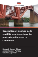 Conception et analyse de la stabilité des fondations des ponts de puits ouverts circulaires (French Edition) 6630052072 Book Cover