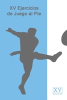 XV Ejercicios de Juego al Pie 1533579792 Book Cover