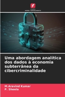 Uma abordagem analítica dos dados à economia subterrânea da cibercriminalidade 6206056465 Book Cover