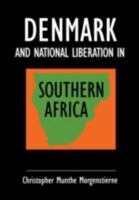 Denmark and National Liberation in Southern Africa: A Flexible Response 9171065172 Book Cover