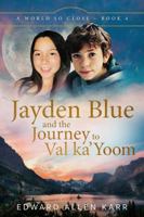 Jayden Blue and The Journey to Val ka'Yoom 1950886484 Book Cover