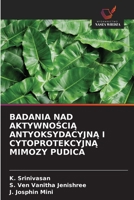 Badania Nad Aktywno&#346;ci&#260; Antyoksydacyjn&#260; I Cytoprotekcyjn&#260; Mimozy Pudica 6203766968 Book Cover