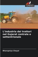 L'industria dei trattori nel Gujarat centrale e settentrionale (Italian Edition) 6630241649 Book Cover
