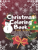 Christmas Coloring Book for Kids: Fun Children’s Christmas Gift or Present for Toddlers & Kids - 100 Beautiful Pages to Color with Santa Claus, ... - christmas coloring books for kids ages 4-8 1671131495 Book Cover