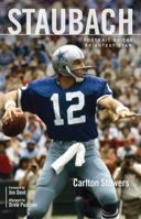 Staubach: Portrait of the Brightest Star 1629377279 Book Cover