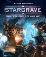 Stargrave: Science Fiction Wargames in the Ravaged Galaxy 1472837509 Book Cover