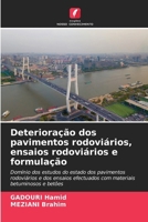 Deterioração dos pavimentos rodoviários, ensaios rodoviários e formulação 6207301579 Book Cover