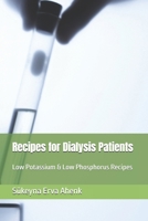 Recipes for Dialysis Patients: Low Potassium & Low Phosphorus Recipes B0GHP9HVYF Book Cover
