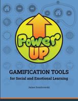 Power Up: Gamification Tools for Social and Emotional Learning 087822730X Book Cover