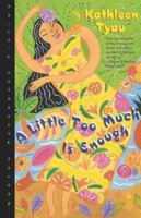 A Little Too Much Is Enough 0393315592 Book Cover