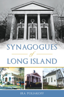 Synagogues of Long Island 1467138363 Book Cover