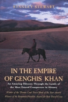 In the Empire of Genghis Khan: An Amazing Odyssey Through the Lands of the Most Feared Conquerors in History 1592281060 Book Cover