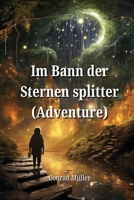 Im Bann der Sternen splitter (Adventure) (German Edition) B0CVQK9BFN Book Cover
