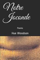 Notre Joconde: Poems 1973313286 Book Cover