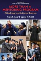 More Than a Mentoring Program: Attacking Institutional Racism 1641132485 Book Cover