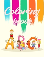 ABC Coloring Book: Adorable Children's ABC Coloring Book Letters, Learn the whole alphabet, Large print pages: 8.5 x 11 inch sized pages 1653664983 Book Cover