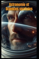 Astronomie et Sciences spatiales (French Edition) B0DS1Y9FFT Book Cover