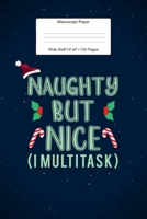 Manuscript Paper: Naughty But Nice Wide Staff Notebook for Kids and Adults I 110 Pages I Monster Theme I Blank Sheet Music Book for Beginners and ... other Instruments I Gift Idea for Musician 1712783297 Book Cover