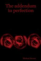 The addendum to perfection 0615167799 Book Cover