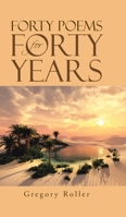 Forty Poems for Forty Years B0CGCHWZJF Book Cover