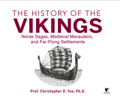 The History of the Vikings: Norse Sagas, Medieval Marauders, and Far-Flung Settlements null Book Cover