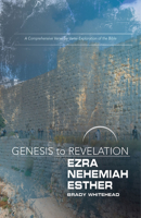 Genesis to Revelation: Ezra, Nehemiah, Esther Participant Book: A Comprehensive Verse-By-Verse Exploration of the Bible 1501855611 Book Cover