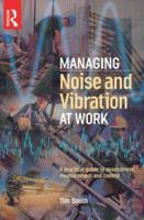 Managing Noise and Vibration at Work: A practical guide to assessment, measurement and control 0750663421 Book Cover