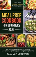 MEAL PREP COOKBOOK FOR BEGINNERS 2021 1914039793 Book Cover