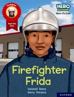 Hero Academy Non-fiction: Oxford Reading Level 7, Book Band Turquoise: Firefighter Frida (Hero Academy Non-fiction) 1382029535 Book Cover