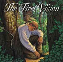First Vision: The Prophet Joseph Smith's Own Account 1573459089 Book Cover