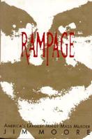 Rampage: America's Largest Family Mass Murder 1565300025 Book Cover