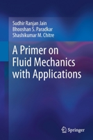 A Primer on Fluid Mechanics with Applications 3031204867 Book Cover