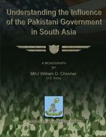Understanding the Influence of the Pakistani Government in South Asia 1484848837 Book Cover