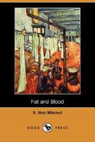 Fat and Blood: An Essay on the Treatment of Certain Forms of Neurasthenia and Hysteria 1514769638 Book Cover