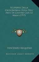 Scoperta Della Chironomia Ossia Dell' Arte Di Gestire Con Le Mani (1797) 1017804192 Book Cover