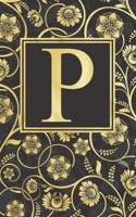 P: Beautiful Initial Monogram Letter P Fancy Journal Notebook Gorgeous Personalized Medium Lined Journal & Diary for Writing & Note Taking for Girls and Women Black Grey and Gold Floral Print 1695405943 Book Cover