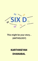 Six D: Dimensions of the Culture (Anthology) B093RPTK38 Book Cover