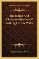The Indian And Christian Miracles Of Walking On The Water 1163162558 Book Cover