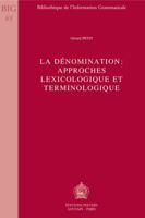 La Denomination: Approches Lexicologique Et Terminologique 904292148X Book Cover