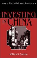 Investing in China: Legal, Financial and Regulatory Risk