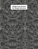 Weight Loss Journal For Weight Watchers: Food Journals For Tracking Meals and Eating Disorder, Letter Size 8.5 x 11,200 Page 1706263066 Book Cover