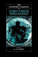The Cambridge Companion to Early Greek Philosophy 0521446678 Book Cover