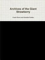 Archives of the Giant Strawberry 1329871146 Book Cover
