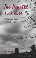 The Haunted Lost Rose 1957015020 Book Cover