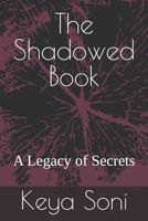 The Shadowed Book: A Legacy of Secrets B0FP8G76FJ Book Cover