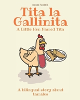 Tita La Gallinita: A Bilingual Book About Tamales B08PJN747N Book Cover